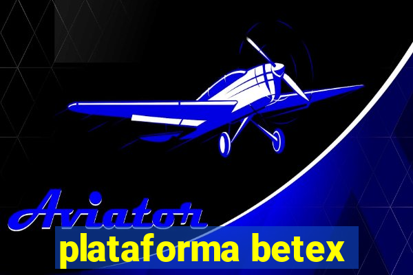 plataforma betex